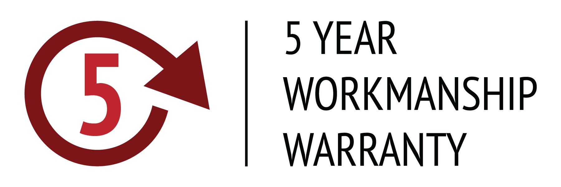 5 Year Workmanship Warranty